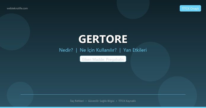 GERTORE nedir ne işe yarar - ilaç bilgisi