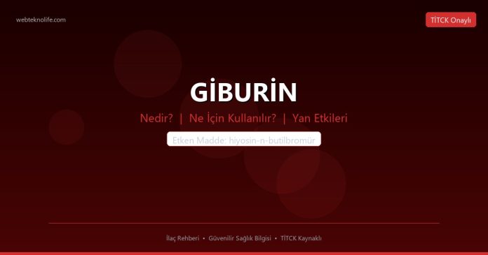 GİBURİN nedir ne işe yarar - ilaç bilgisi