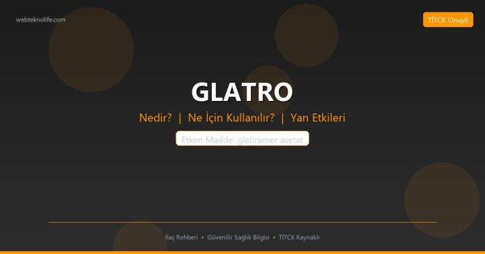 GLATRO nedir ne işe yarar - ilaç bilgisi