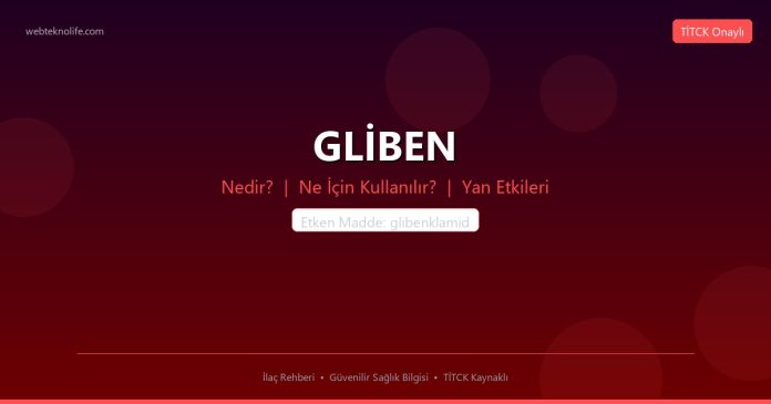 GLİBEN nedir ne işe yarar - ilaç bilgisi