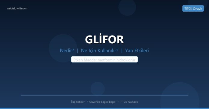 GLİFOR nedir ne işe yarar - ilaç bilgisi