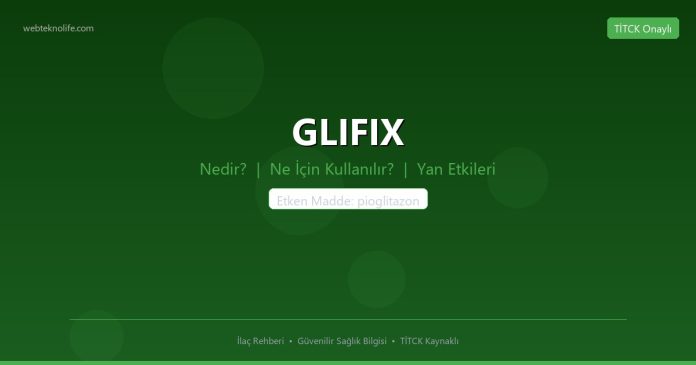 GLIFIX nedir ne işe yarar - ilaç bilgisi