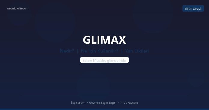GLIMAX nedir ne işe yarar - ilaç bilgisi