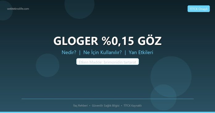 GLOGER %0,15 GÖZ nedir ne işe yarar - ilaç bilgisi