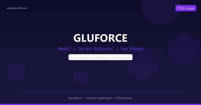 GLUFORCE nedir ne işe yarar - ilaç bilgisi