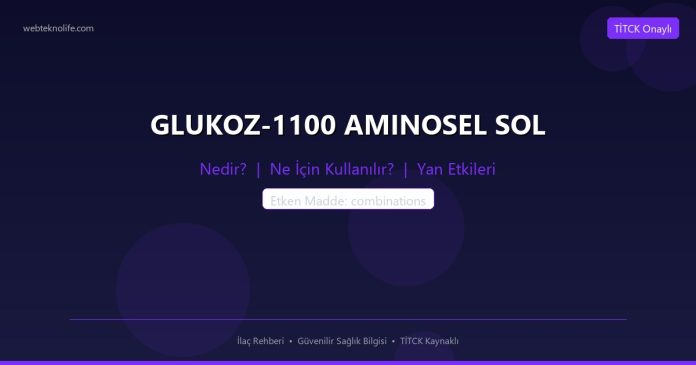 GLUKOZ-1100 AMINOSEL SOL nedir ne işe yarar - ilaç bilgisi
