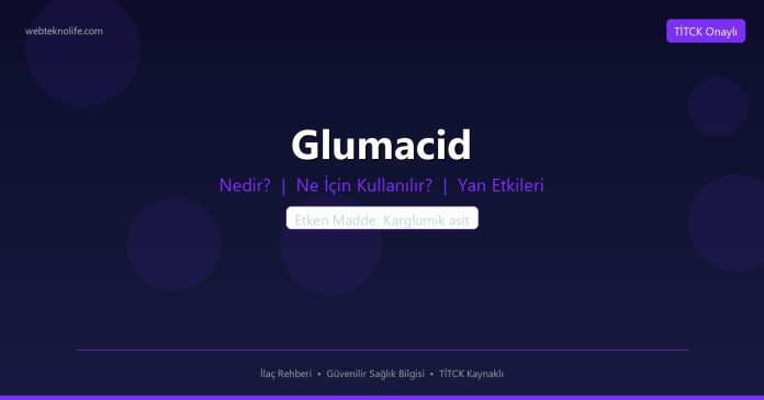 Glumacid nedir ne işe yarar - ilaç bilgisi