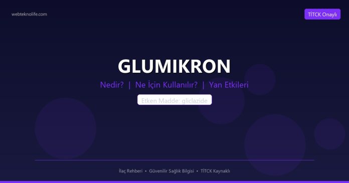 GLUMIKRON nedir ne işe yarar - ilaç bilgisi
