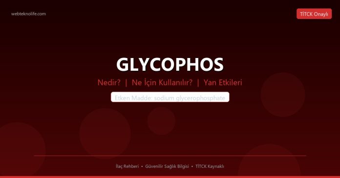 GLYCOPHOS nedir ne işe yarar - ilaç bilgisi