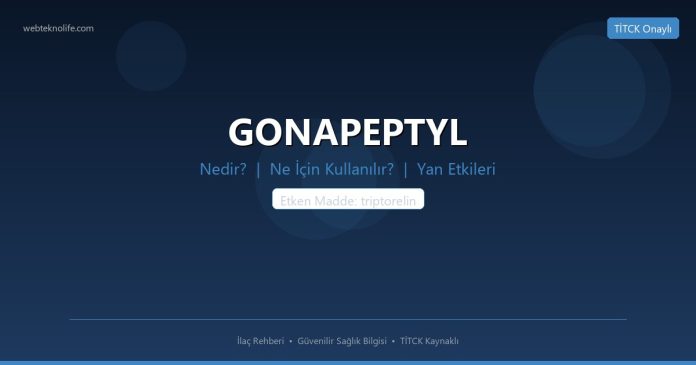 GONAPEPTYL nedir ne işe yarar - ilaç bilgisi