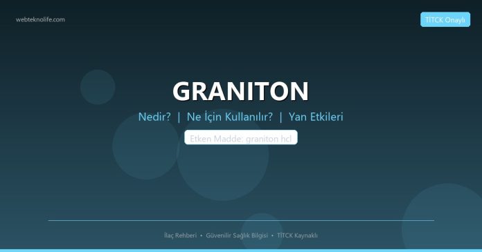 GRANITON nedir ne işe yarar - ilaç bilgisi