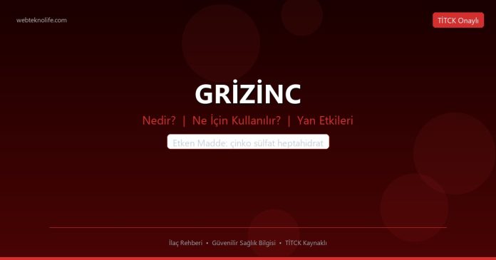 GRİZİNC nedir ne işe yarar - ilaç bilgisi