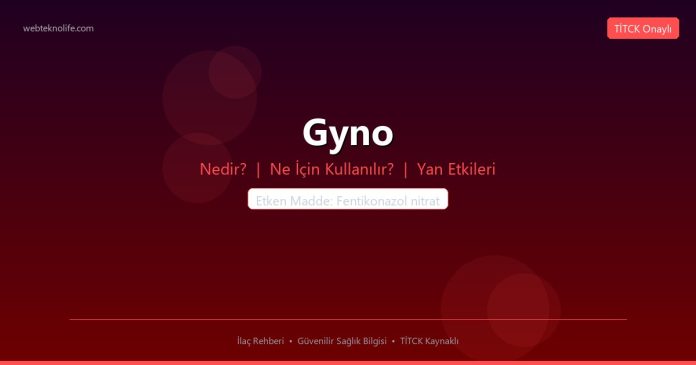 Gyno nedir ne işe yarar - ilaç bilgisi