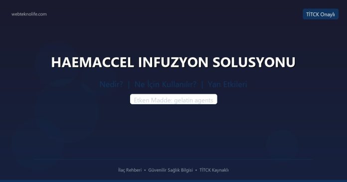 HAEMACCEL INFUZYON SOLUSYONU nedir ne işe yarar - ilaç bilgisi