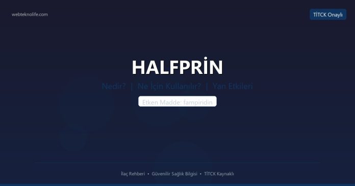 HALFPRİN nedir ne işe yarar - ilaç bilgisi