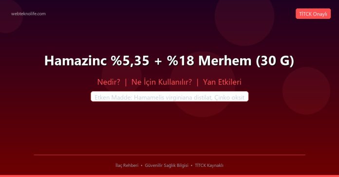 Hamazinc %5,35 + Merhem (30 G) nedir ne işe yarar - ilaç bilgisi
