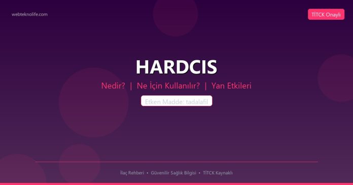 HARDCIS nedir ne işe yarar - ilaç bilgisi