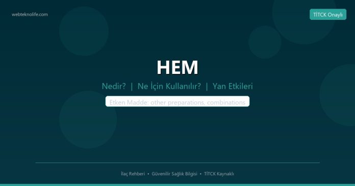 HEM nedir ne işe yarar - ilaç bilgisi