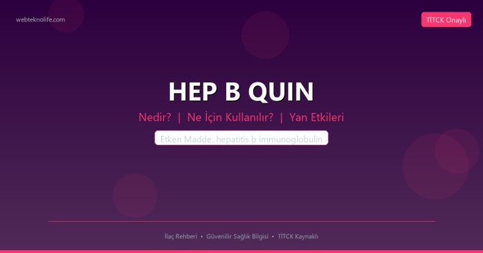 HEP B QUIN nedir ne işe yarar - ilaç bilgisi