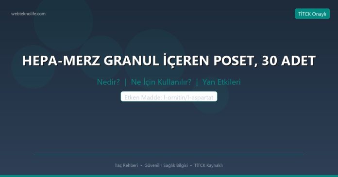 HEPA-MERZ GRANUL İÇEREN POSET, 30 ADET nedir ne işe yarar - ilaç bilgisi