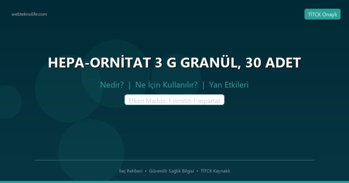 HEPA-ORNİTAT 3 G GRANÜL, 30 ADET nedir ne işe yarar - ilaç bilgisi