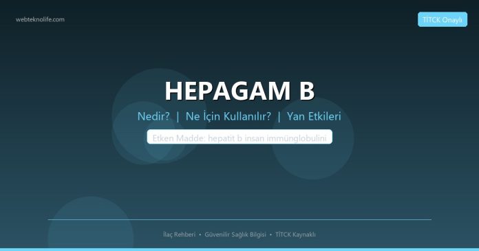 HEPAGAM B nedir ne işe yarar - ilaç bilgisi