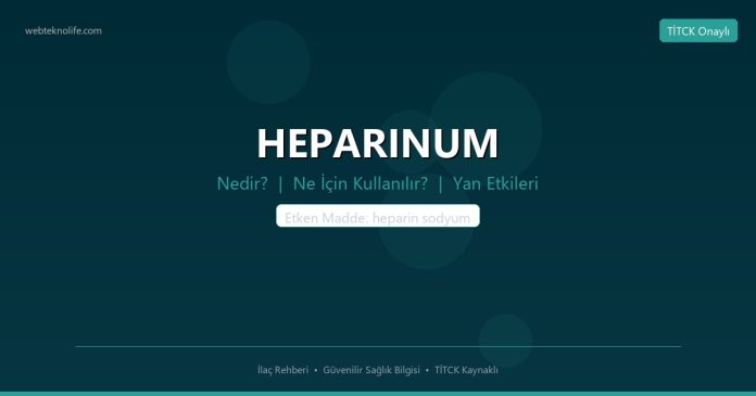 HEPARINUM nedir ne işe yarar - ilaç bilgisi