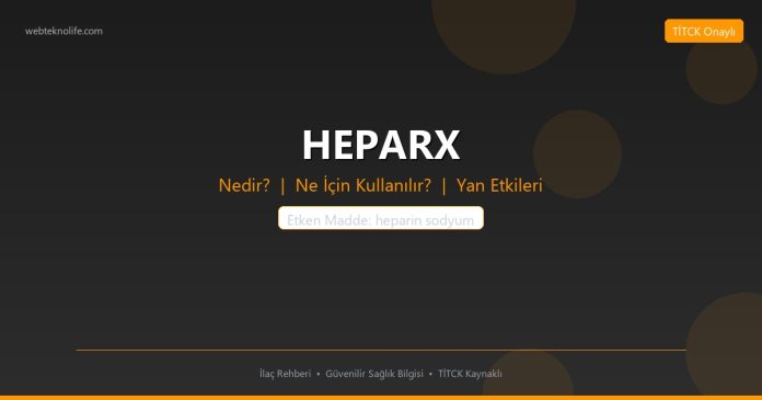 HEPARX nedir ne işe yarar - ilaç bilgisi