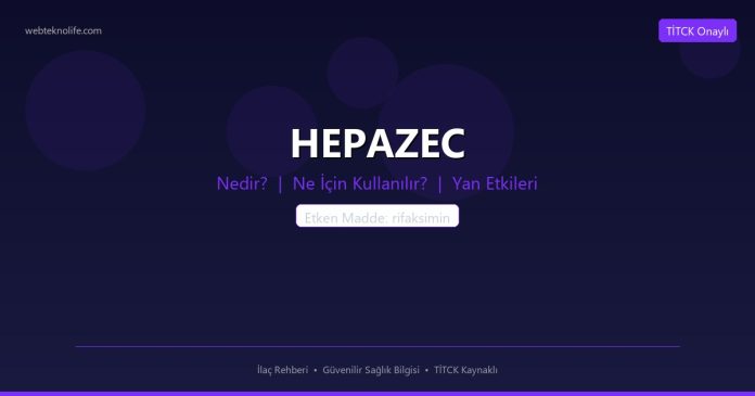 HEPAZEC nedir ne işe yarar - ilaç bilgisi