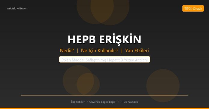 HEPB ERİŞKİN nedir ne işe yarar - ilaç bilgisi