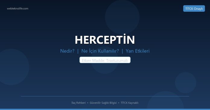 HERCEPTİN nedir ne işe yarar - ilaç bilgisi