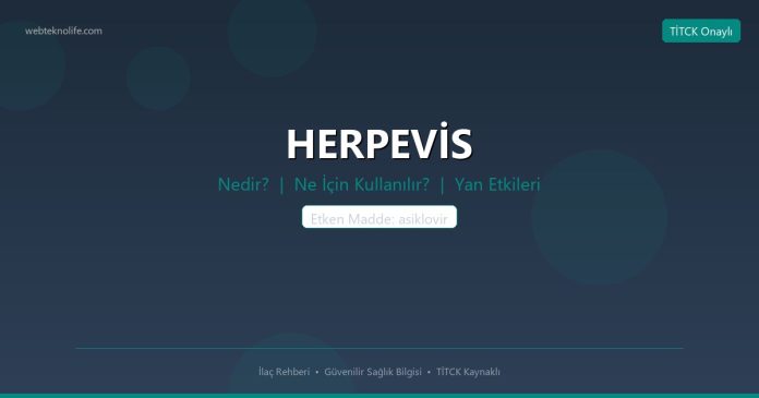 HERPEVİS nedir ne işe yarar - ilaç bilgisi