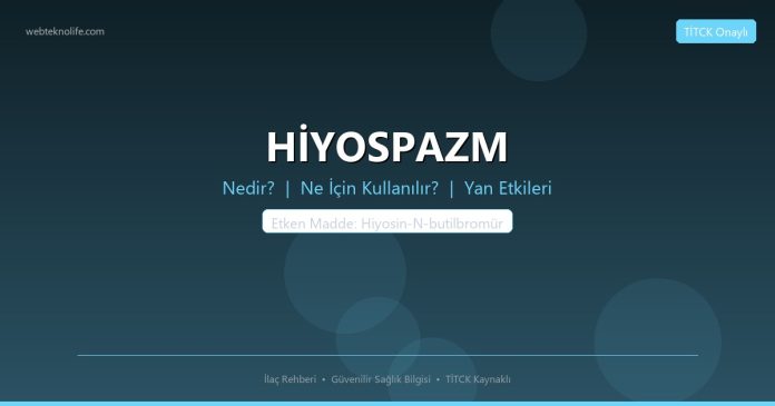 HİYOSPAZM nedir ne işe yarar - ilaç bilgisi