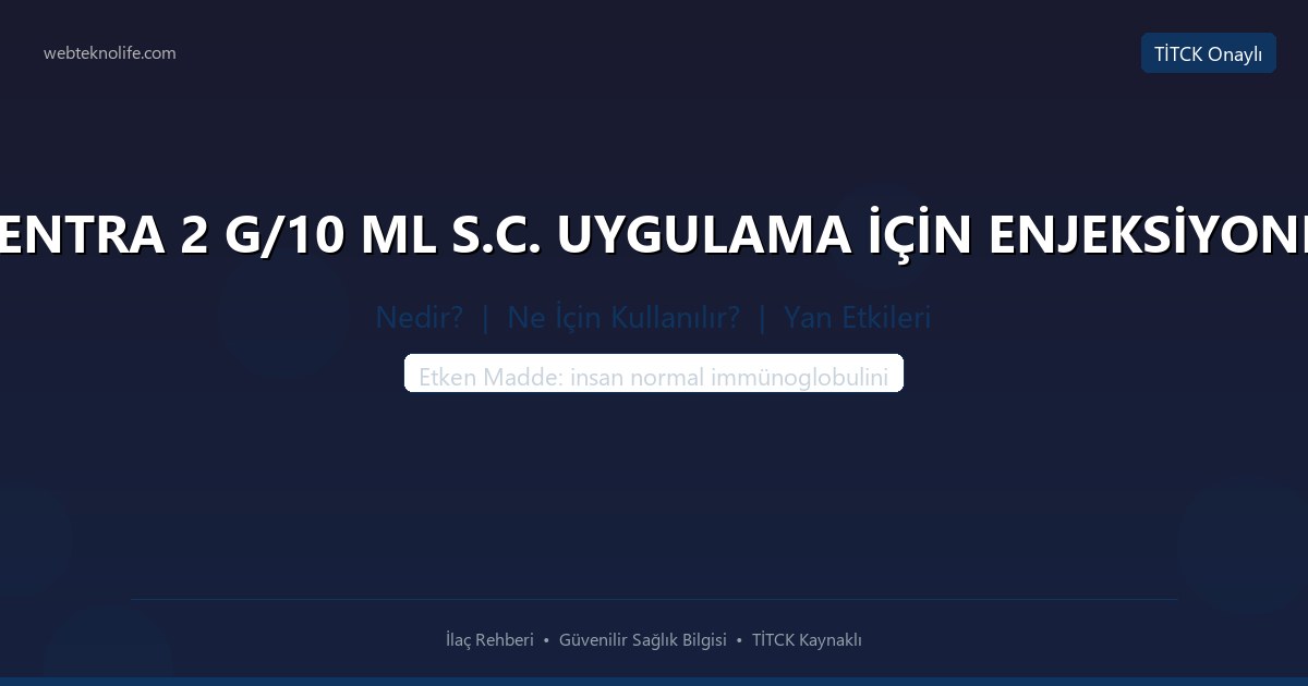 HİZENTRA 2 G/10 ML S.C. UYGULAMA İÇİN ENJEKSİYONLUK nedir ne icin kullanilir