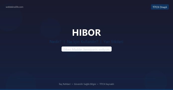 HIBOR nedir ne işe yarar - ilaç bilgisi