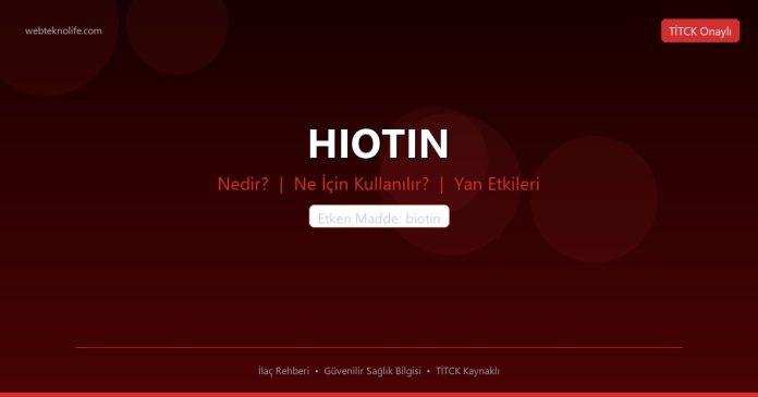 HIOTIN nedir ne işe yarar - ilaç bilgisi