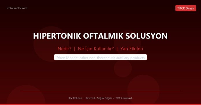 HIPERTONIK OFTALMIK SOLUSYON nedir ne işe yarar - ilaç bilgisi