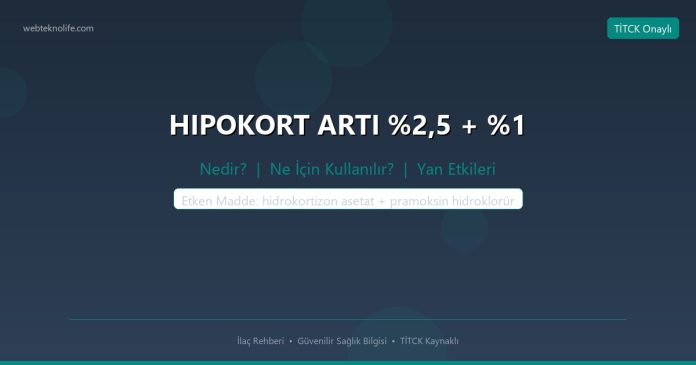 HIPOKORT ARTI %2,5 + %1 nedir ne işe yarar - ilaç bilgisi