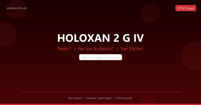HOLOXAN 2 G IV nedir ne işe yarar - ilaç bilgisi