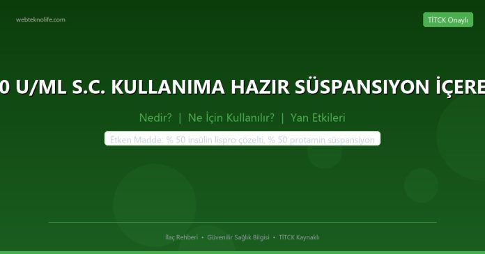 HUMALOG MIX 50 KWIKPEN 100 U/ML S.C. KULLANIMA HAZIR SÜSPANSIYON İÇEREN ENJEKSİYON KALEMİ, 5 ADET nedir ne işe yarar - ilaç bilgisi