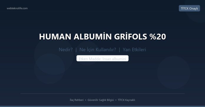 HUMAN ALBUMİN GRİFOLS nedir ne işe yarar - ilaç bilgisi