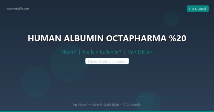 HUMAN ALBUMIN OCTAPHARMA nedir ne işe yarar - ilaç bilgisi