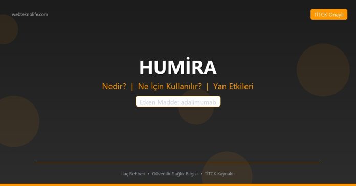 HUMİRA nedir ne işe yarar - ilaç bilgisi