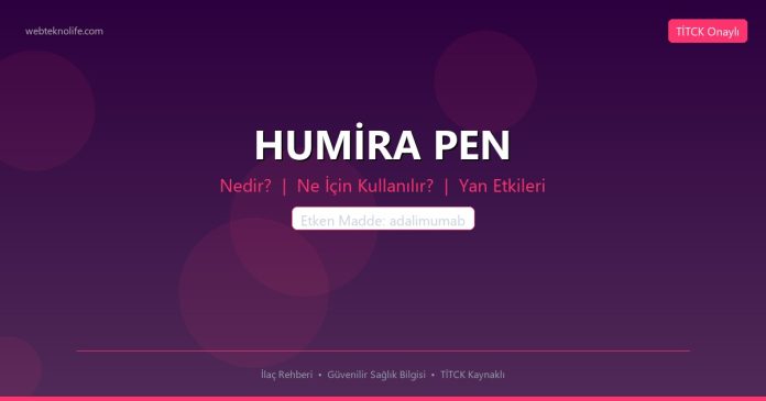 HUMİRA PEN nedir ne işe yarar - ilaç bilgisi