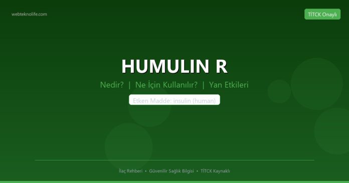 HUMULIN R nedir ne işe yarar - ilaç bilgisi