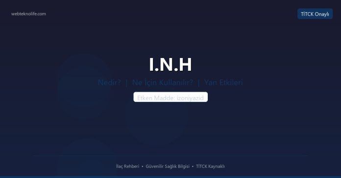 I.N.H nedir ne işe yarar - ilaç bilgisi