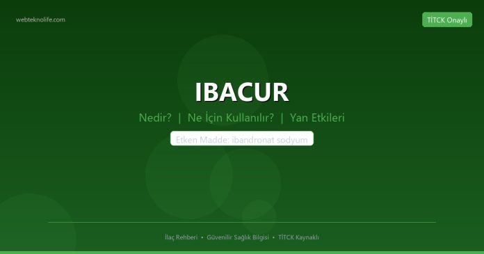 IBACUR nedir ne işe yarar - ilaç bilgisi