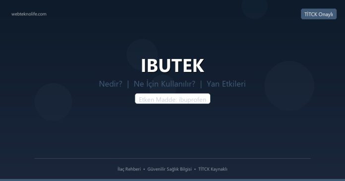 IBUTEK nedir ne işe yarar - ilaç bilgisi