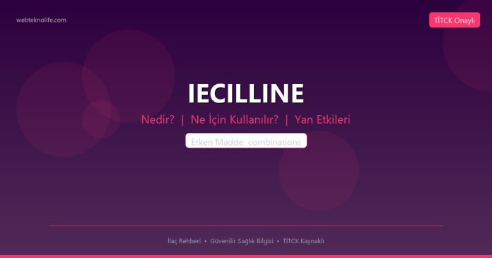 IECILLINE nedir ne işe yarar - ilaç bilgisi