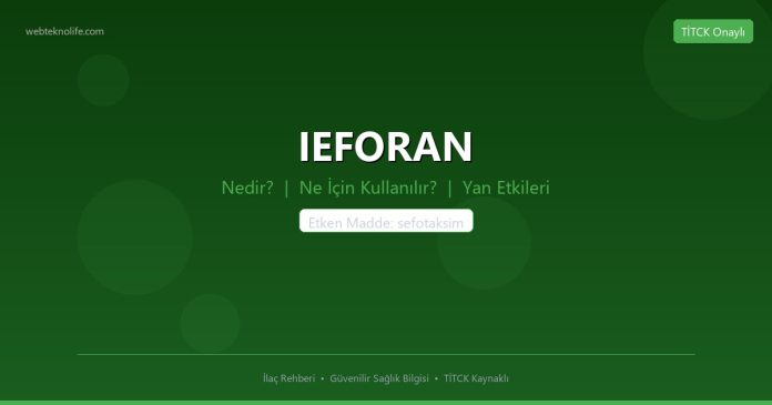 IEFORAN nedir ne işe yarar - ilaç bilgisi